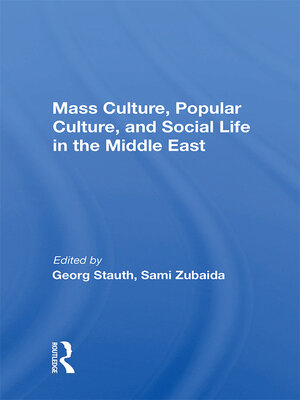 cover image of Mass Culture, Popular Culture, and Social Life In the Middle East